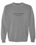 Built Not Born Crewneck