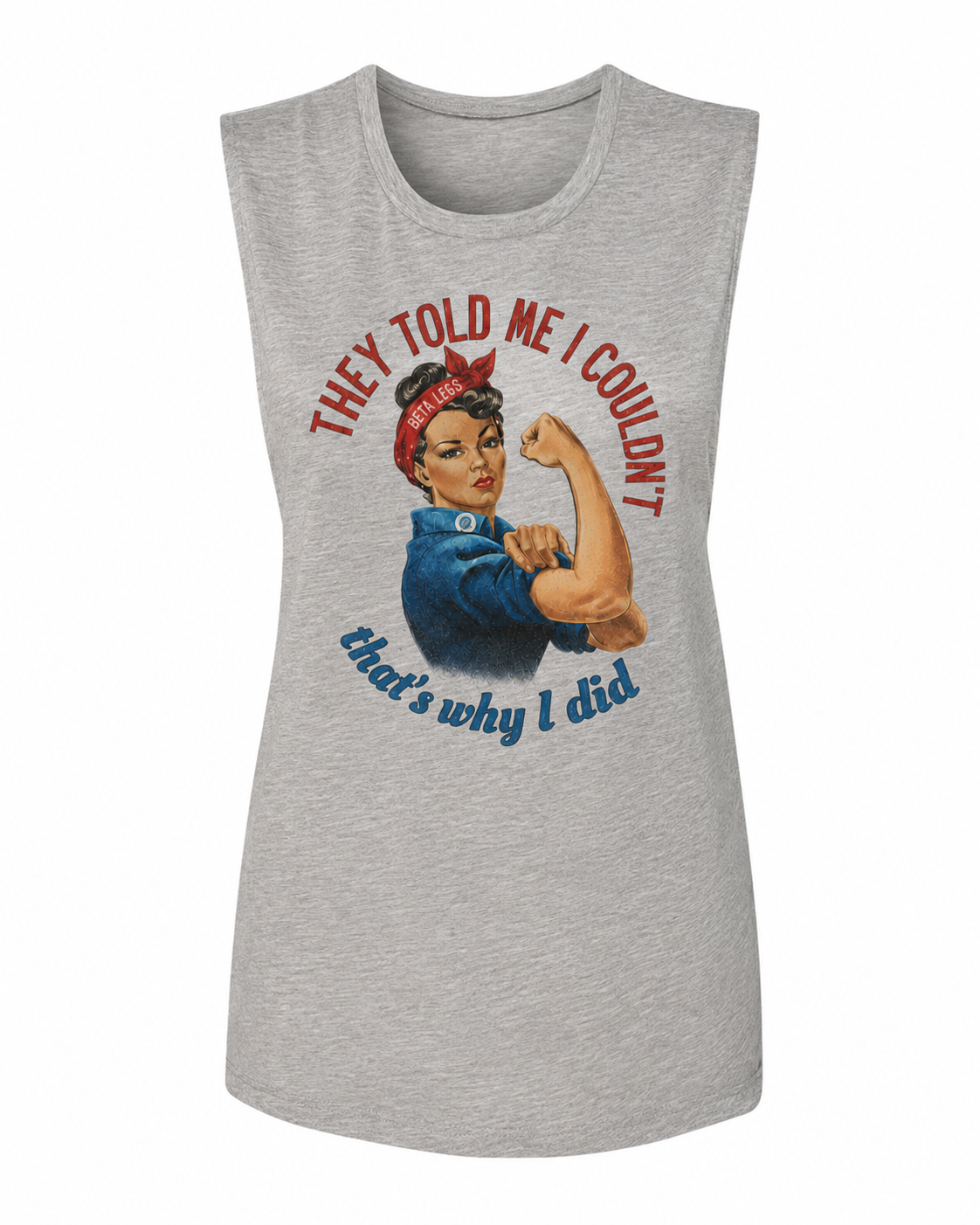 Women’s - They Told Me I Couldn’t