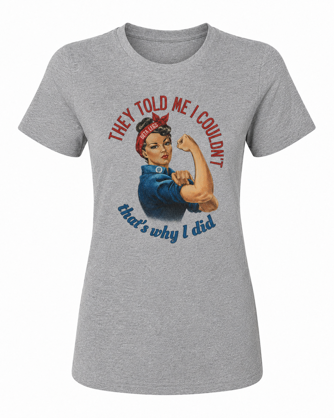 Women’s - They Told Me I Couldn’t